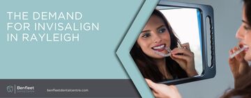 The demand for Invisalign in Rayleigh