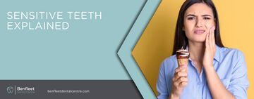 Sensitive teeth explained
